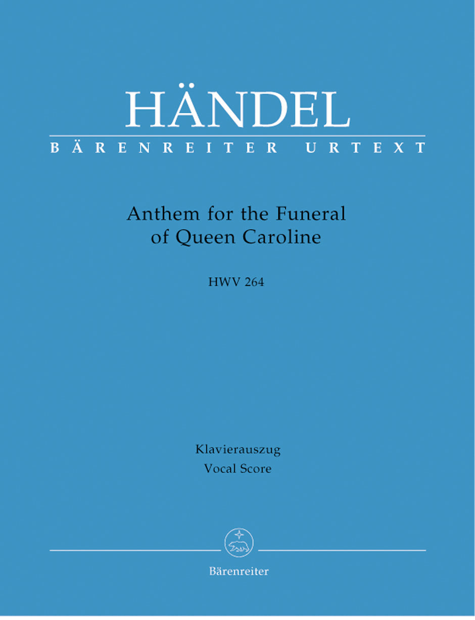 Handel Anthem for the Funeral of Queen Caroline HWV 264