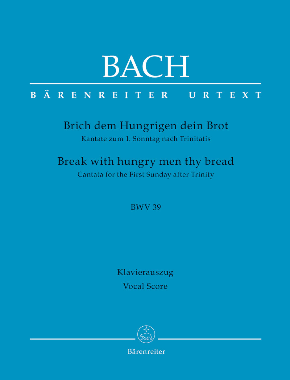 Bach Break with hungry men thy bread BWV 39 -Cantata for the first sunday after Trinity-