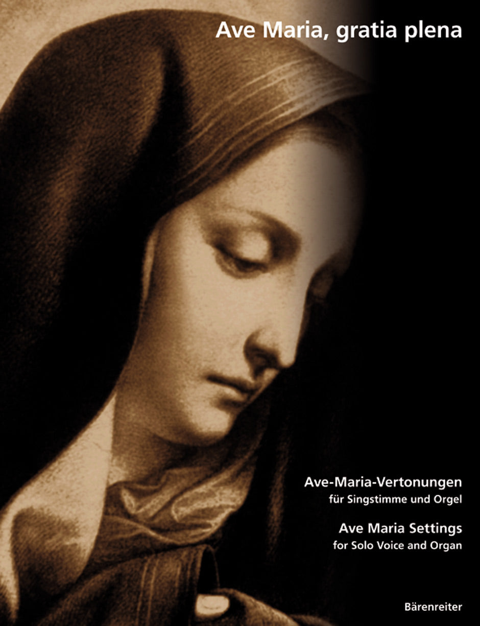 Ave Maria, gratia plena for Solo Voice and Organ -Latin Ave Maria Settings of the 19th and early 20th Century-