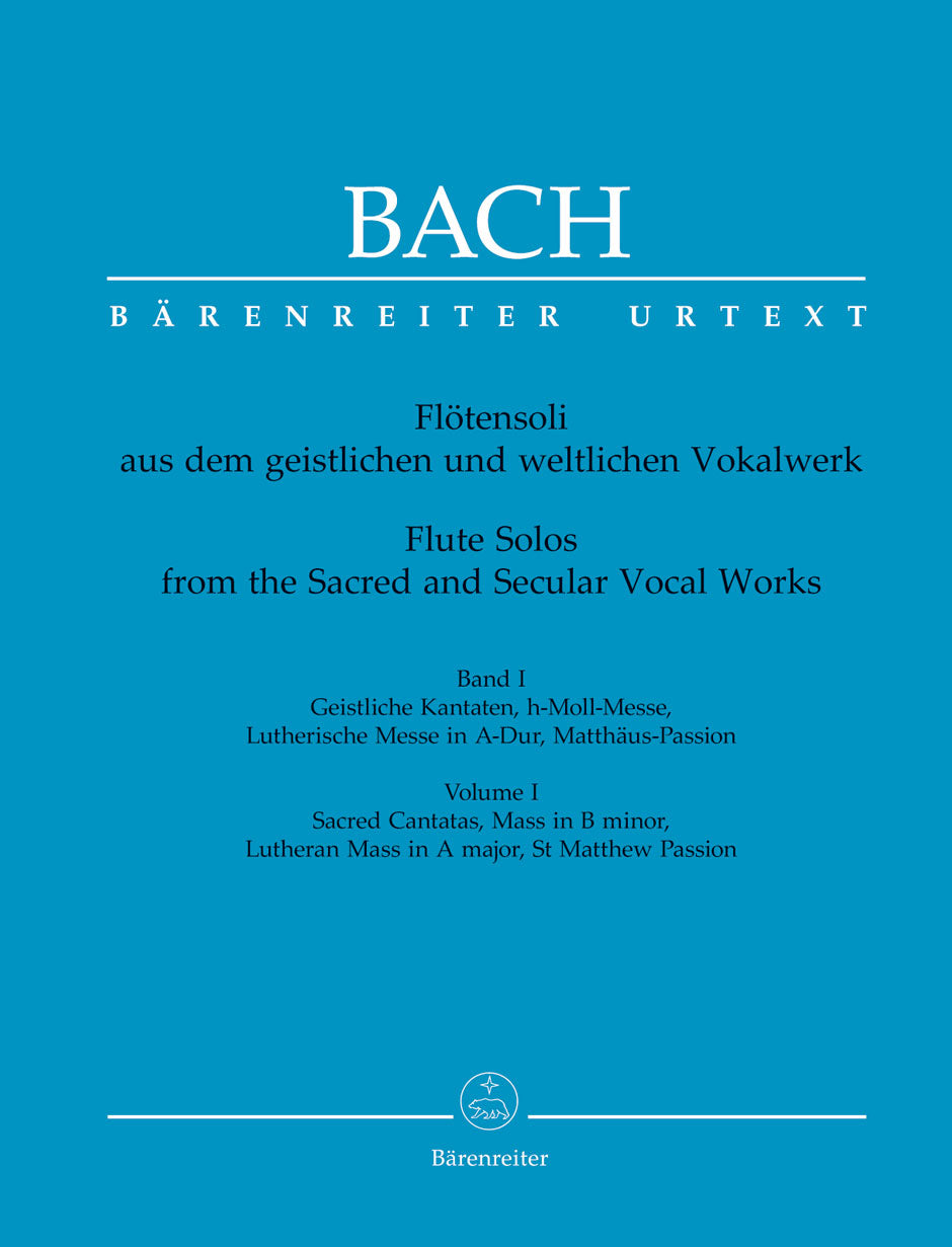 Bach Flute Solos from Sacred and Secular Vocal Works -Arias with 1 or 2 flutes obbligato (with the complete vocal part)- (Selected movements from secular cantatas, from St Matthew Passion, Mass in B minor and the Lutheran Mass in A major) V 1