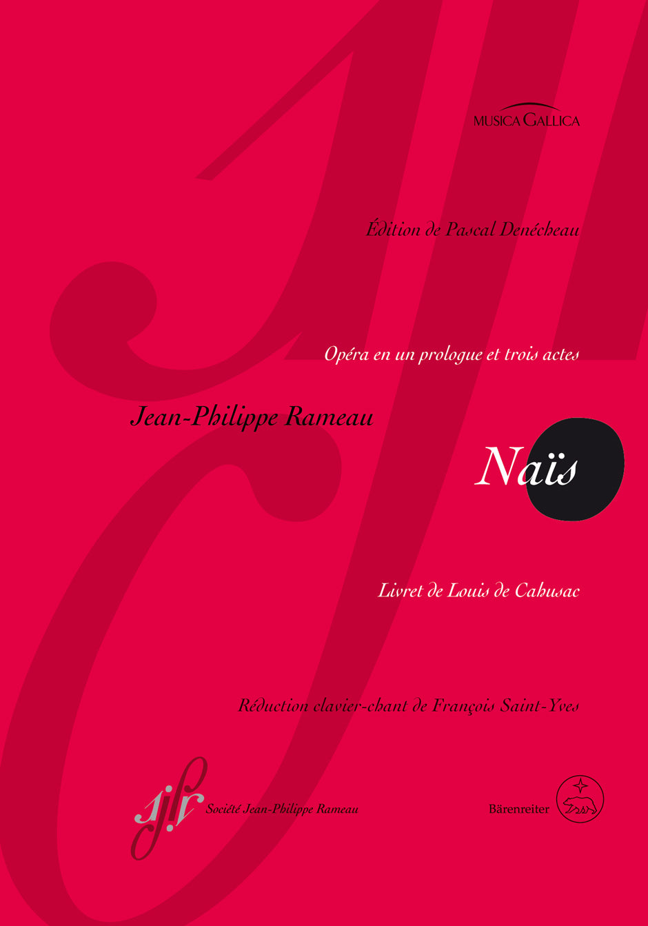 Rameau Nais -Opera with a prologue and three acts-