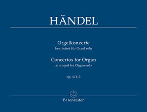 Handel Concertos for Organ I op. 4/1-3 (arranged for Organ solo)