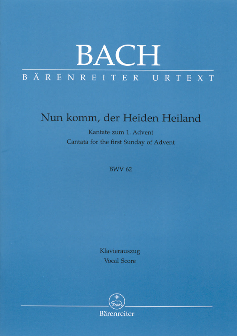 Bach Nun komm, der Heiden Heiland BWV 62 -Cantata for the First Sunday of Advent-