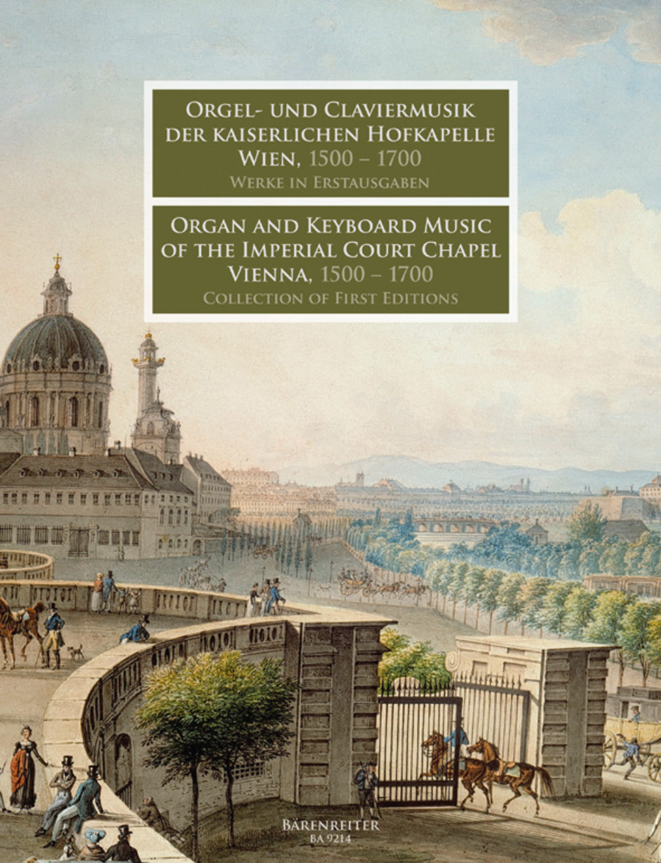 Organ and Keyboard Music of the Imperial Court Chapel Vienna, 1500 - 1700 -Collection of First Editions-