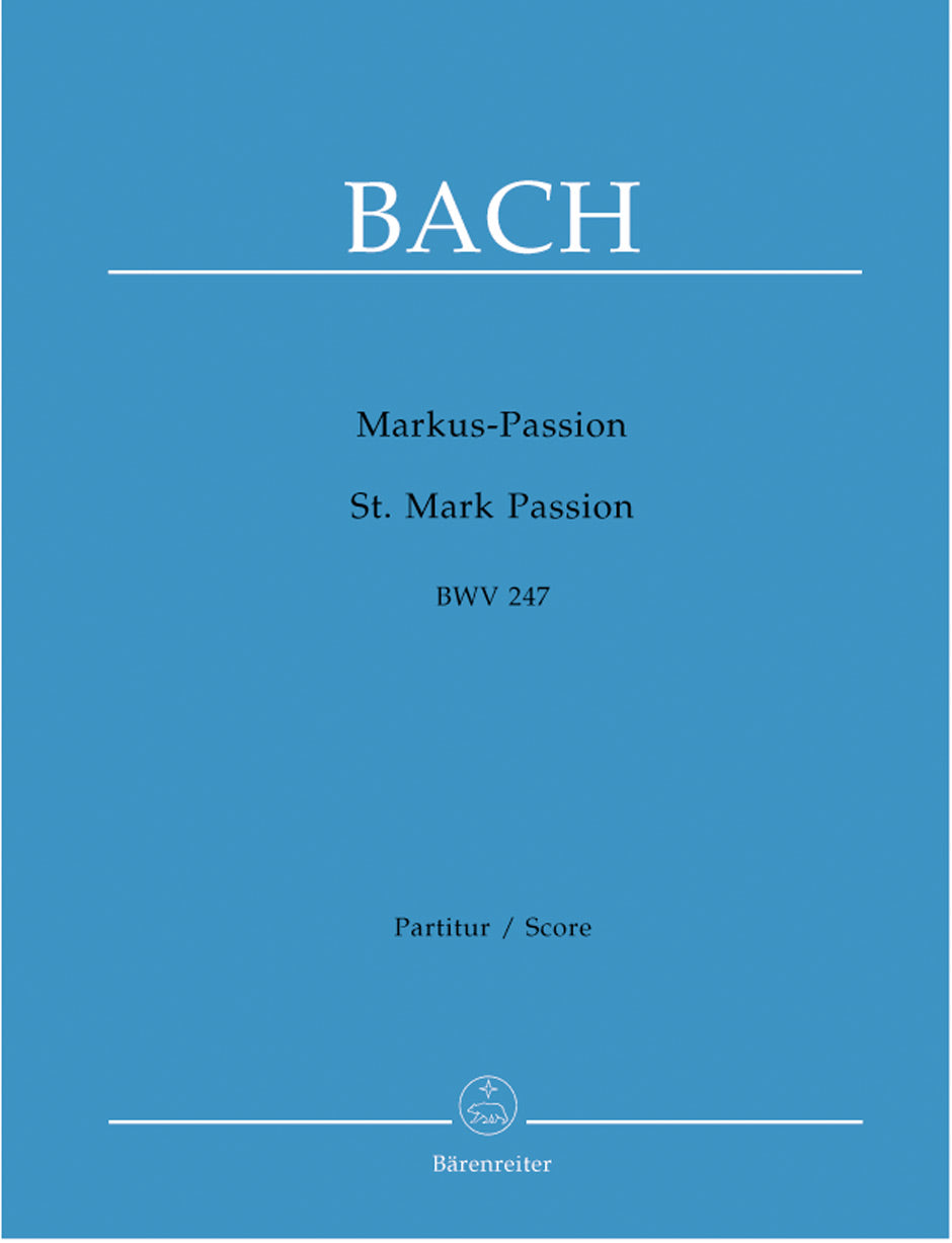 Bach St. Mark Passion BWV 247 -Rezitative und turbae von Reinhard Keiser (1674-1739)- (A reconstruction) Full Score