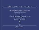German Organ and Keyboard Music of the 17th Century, Volume II -Collection of First Editions-