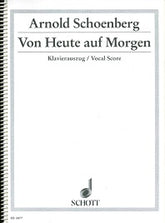 Schoenberg Von Heute Auf Morgen Vocal Score