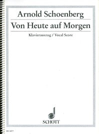Schoenberg Von Heute Auf Morgen Vocal Score