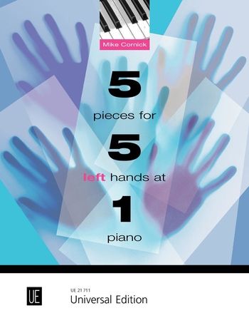 Cornick 5 Pieces for 5 Left Hands at 1 Piano
