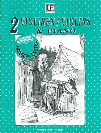 Humperdinck: Hansel and Gretel for 2 violins and piano