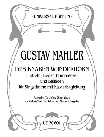 Mahler Des Knaben Wunderhorn (The Youth's Magic Horn) for low voice and piano