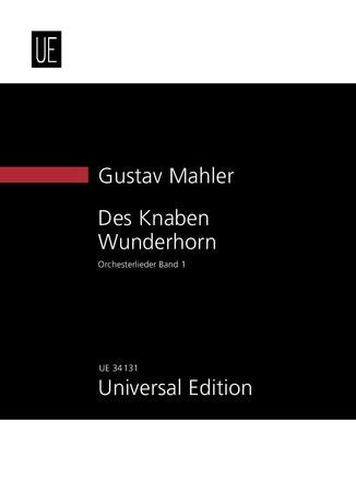 Mahler Des Knaben Wunderhorn for Voice and Orchestra Volume 1