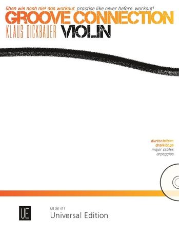 Klaus Dickbauer: Groove Connection – Violin: Major scales and arpeggios for one and more violins