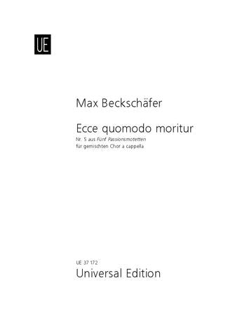 Beckschäfer: Ecce quomodo moritur for mixed choir (SSATB) a cappella