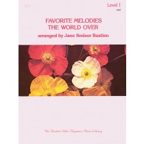 Bastien Favorite Melodies The World Over, Level 1
