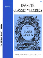 Bastien Favorite Classic Melodies, Level 2