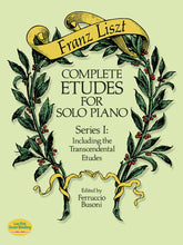 Liszt Complete Etudes for Solo Piano, Series I: Including the Transcendental Etudes