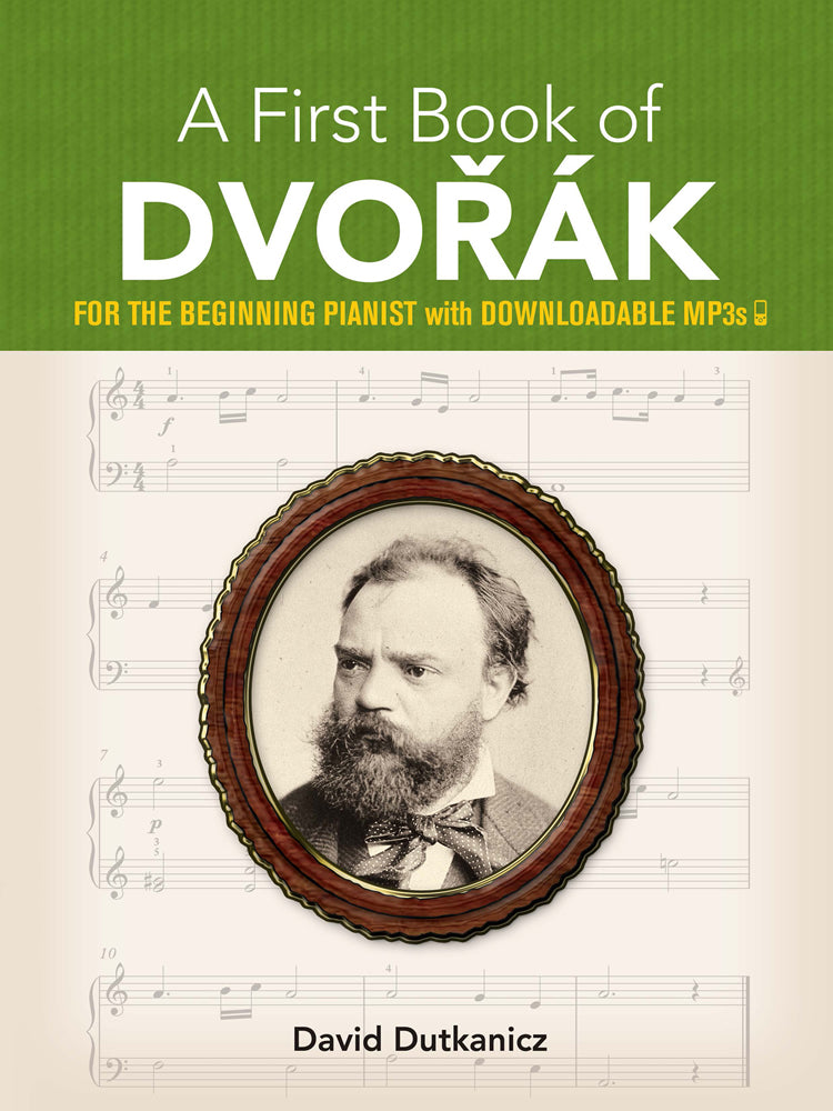 A First Book of Dvorák for the Beginning Pianist with Downloadable MP3s