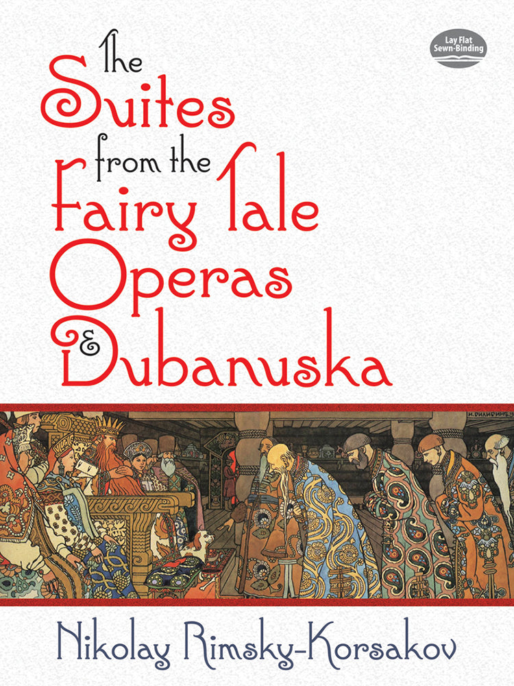 Rimsky-Korsakov The Suites from the Fairy Tale Operas and Dubinushka