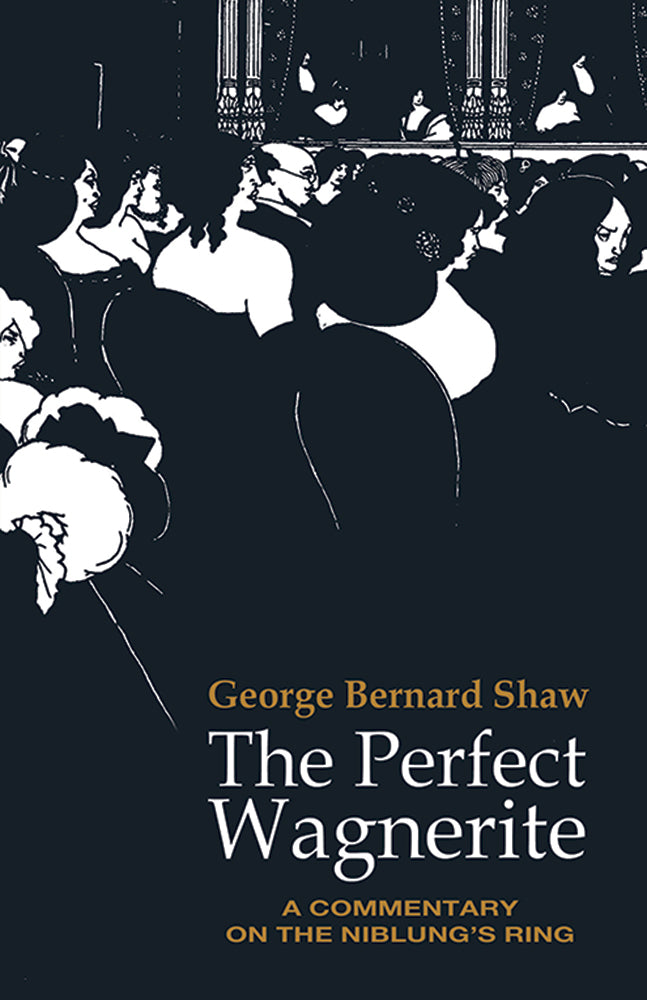 The Perfect Wagnerite by George Bernard Shaw