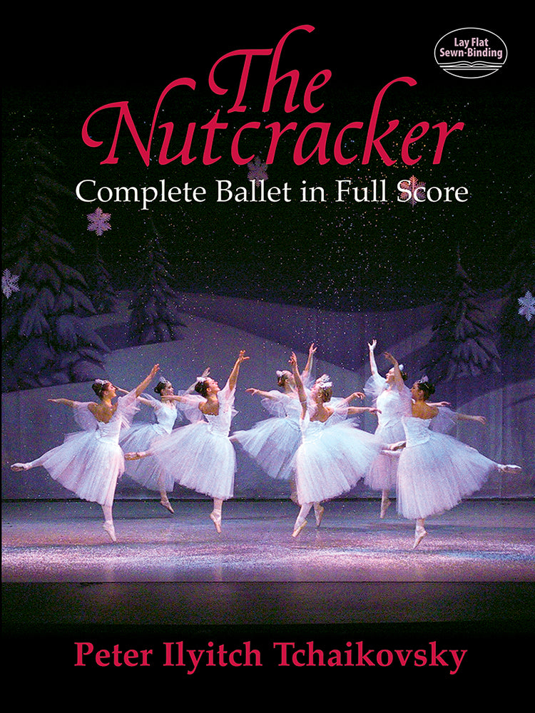 Tchaikovsky The Nutcracker: Complete Ballet in Full Score