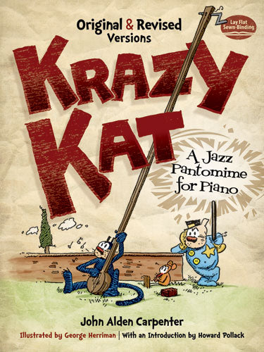 Carpenter Krazy Kat, A Jazz Pantomime for Piano: Original and Revised Versions