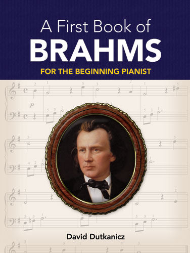 A First Book of Brahms: 26 Arrangements for the Beginning Pianist