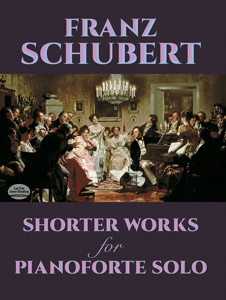 Schubert Shorter Works for Pianoforte Solo