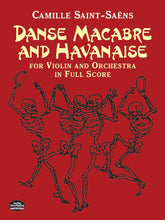 Saint-Saens Danse Macabre and Havanaise for Violin and Orchestra in Full Score