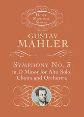 Mahler Symphony No. 3 in D Minor for Alto Solo, Choirs and Orchestra Mini Score