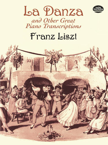 Liszt La Danza and Other Great Piano Transcriptions