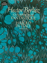 Berlioz Symphonie Fantastique and Harold in Italy in Full Score