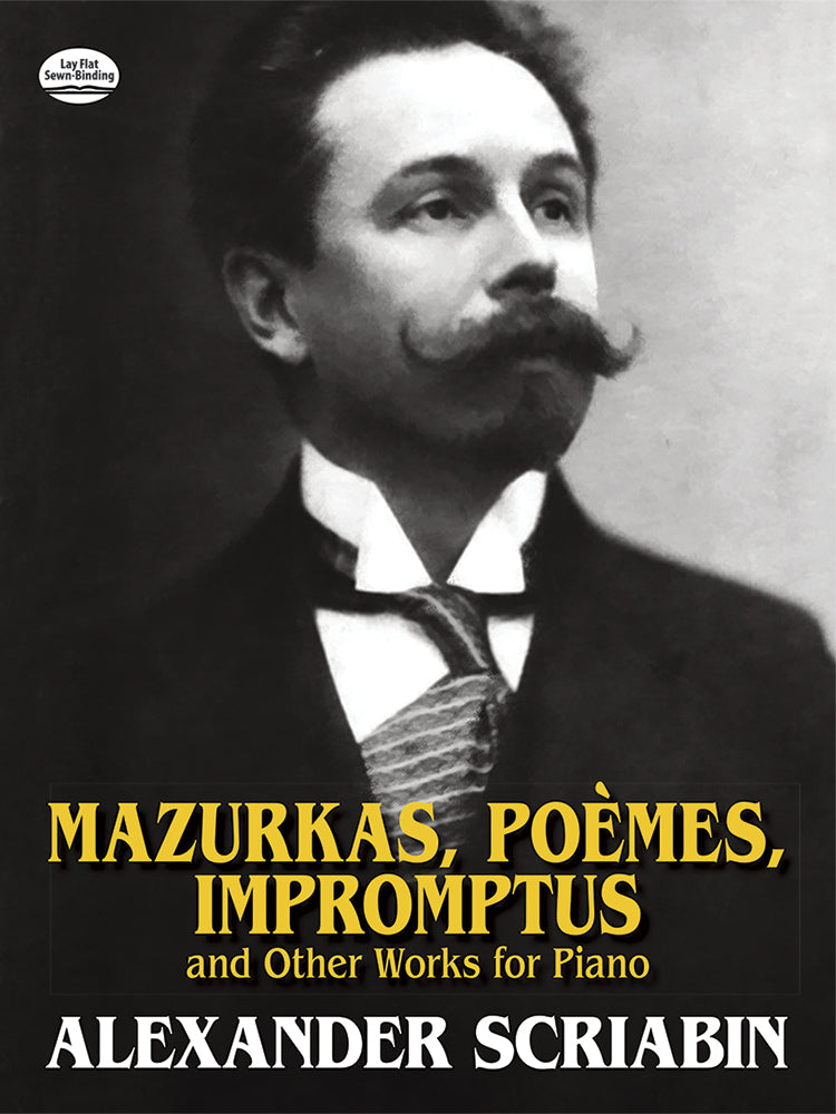 Scriabin Mazurkas, Poemes, Impromptus and Other Pieces for Piano
