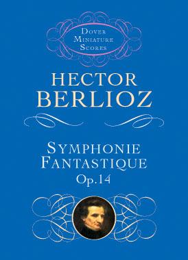 Berlioz Symphonie Fantastique, Op. 14