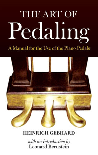 Art of Pedaling: A Manual for the Use of the Piano Pedals