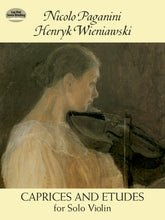 Paganini and Wieniawski Caprices and Etudes for Solo Violin