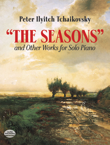 Tchaikovsky The Seasons and Other Works for Solo Piano