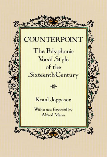 Jeppesen Counterpoint: The Polyphonic Vocal Style of the Sixteenth Century