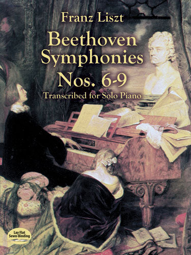 Beethoven Symphonies Nos. 6-9 Transcribed for Solo Piano