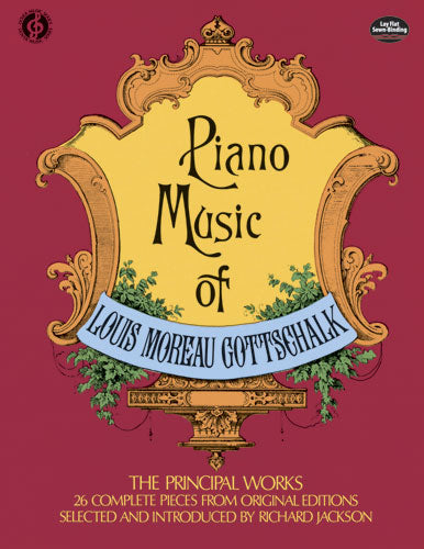 Gottschalk Piano Music of Louis Moreau Gottschalk