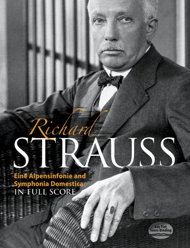 Strauss Eine Alpensinfonie and Symphonia Domestica in Full Score