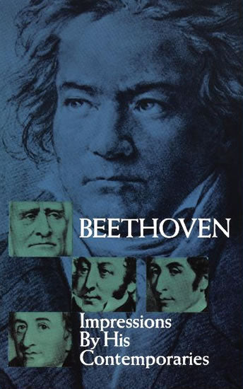 Beethoven: Impressions by His Contemporaries by Oscar Sonneck