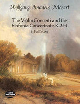 Mozart Violin Concerti and the Sinfonia Concertante, K.364, in Full Score