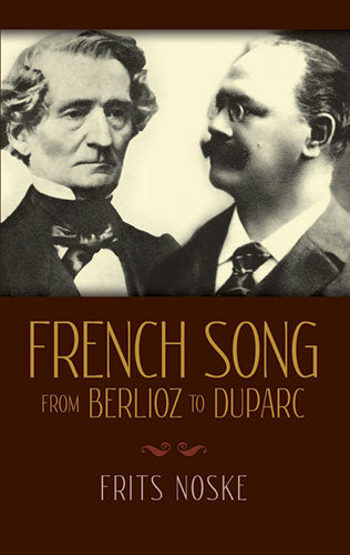 Noske French Song from Berlioz to Duparc