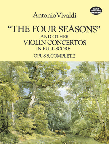 Vivaldi The Four Seasons and Other Violin Concertos in Full Score: Opus 8, Complete in Full Score