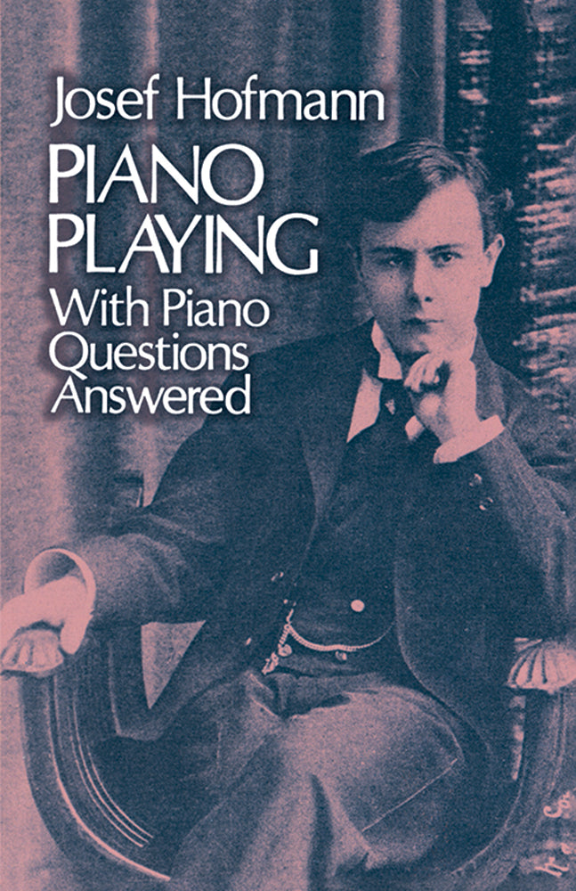 Piano Playing: With Piano Questions Answered
