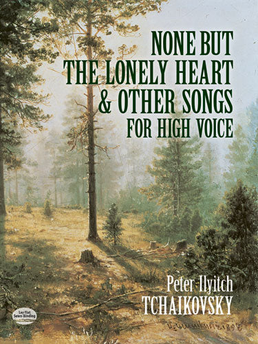 Tchaikovsky None But the Lonely Heart and Other Songs for High Voice
