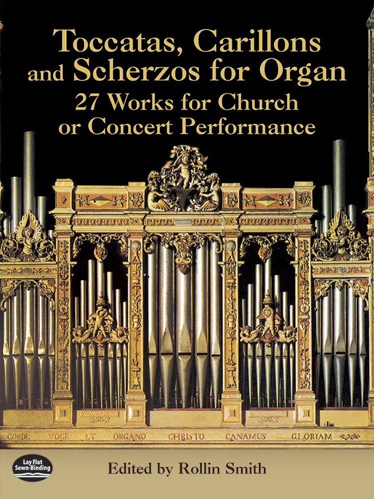 Toccatas, Carillons and Scherzos for Organ: 27 Works for Church or Concert Performance