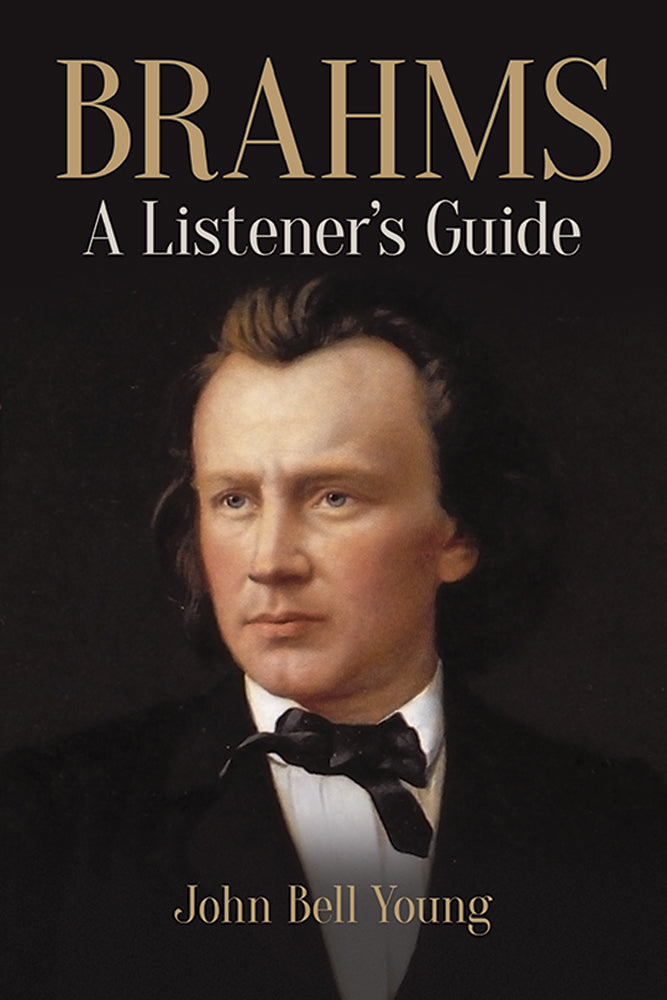 Brahms A Listener"s Guide