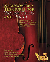 Rediscovered Treasures for Violin, Cello and Piano: Short Works by Handel, Chaminade, Saint-Saëns, Bach and Others
